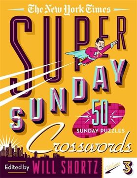 portada The new York Times Super Sunday Crosswords Volume 3: 50 Sunday Puzzles 