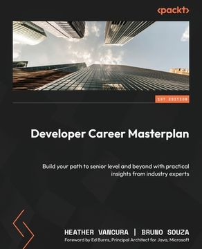 portada Developer Career Masterplan: Build your path to senior level and beyond with practical insights from industry experts (en Inglés)