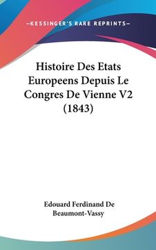 portada Histoire Des Etats Europeens Depuis Le Congres De Vienne V2 (1843) (en Francés)