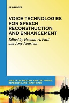 portada Voice Technologies for Speech Reconstruction and Enhancement (Speech Technology and Text Mining in Medicine and Health Care, 6) (en Inglés)