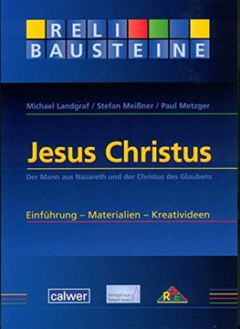 portada Jesus Christus: Der Mann aus Nazareth und der Christus des Glaubens Einführung - Materialien - Kreativideen (en Alemán)