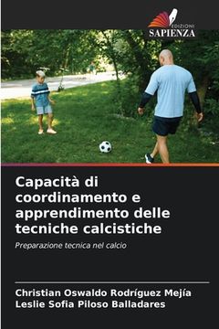 portada Capacità di coordinamento e apprendimento delle tecniche calcistiche (en Italiano)