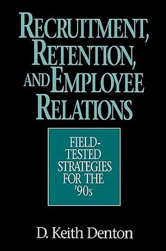 portada recruitment, retention, and employee relations: field-tested strategies for the '90s (in English)