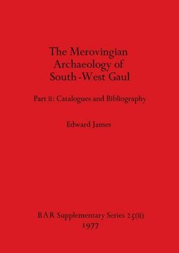portada Merovingian Archaeology of South-West Gaul, Volume ii (Bar International) (en Inglés)