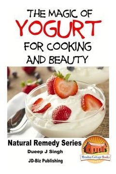 portada The Magic of Yogurt For Cooking and Beauty (in English)