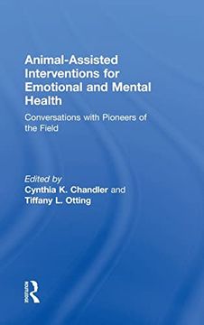 portada Animal-Assisted Interventions for Emotional and Mental Health: Conversations With Pioneers of the Field (en Inglés)