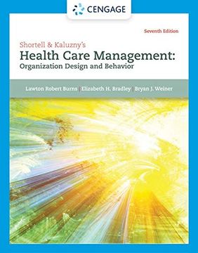 portada Shortell & Kaluzny's Health Care Management: Organization Design and Behavior (Mindtap Course List) (en Inglés)