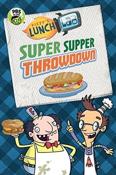 portada Super Supper Throwdown (Fizzy's Lunch Lab) 