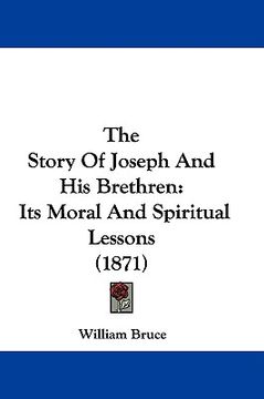 portada the story of joseph and his brethren: its moral and spiritual lessons (1871) (in English)