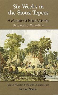 portada six weeks in the sioux tepees: a narrative of indian captivity (en Inglés)