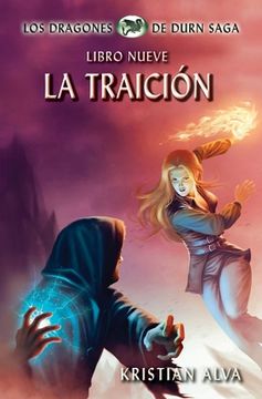portada La Traición: Los Dragones de Durn Saga, Libro Nueve (en Inglés)