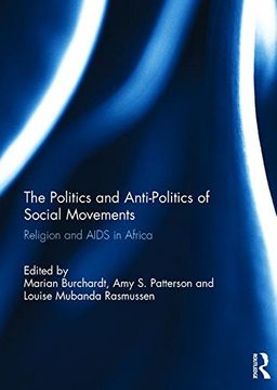 portada The Politics and Anti-Politics of Social Movements: Religion and AIDS in Africa (en Inglés)