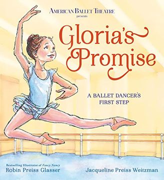portada Gloria's Promise (American Ballet Theatre): A Ballet Dancer's First Step (in English)