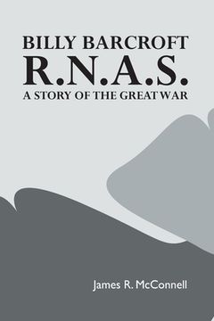portada Billy Barcroft, R.N.A.S.: A Story of the Great War (in English)