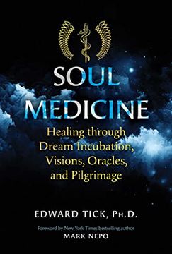 portada Soul Medicine: Healing Through Dream Incubation, Visions, Oracles, and Pilgrimage (in English)