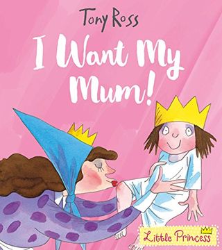 portada I Want My Mum! (Little Princess)