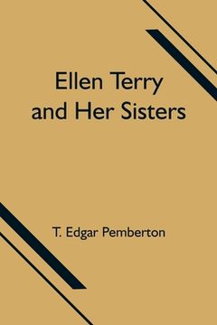 portada Ellen Terry and Her Sisters (en Inglés)
