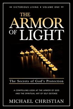 portada The Armor of Light: The Secrets of God's Protection (en Inglés)