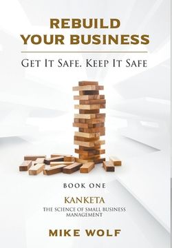 portada Rebuild Your Business: Book 1 Kanketa The Science of Small Business Management