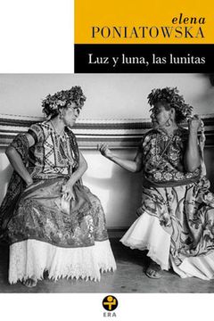 portada Luz y Luna, las Lunitas. (Narrativa Breve. ) con Fotografías de Graciela Iturbide.