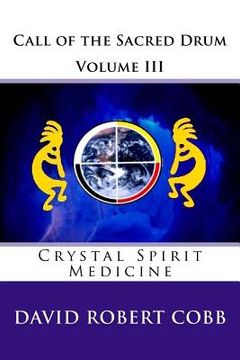 portada Call of the Sacred Drum: Crystal Spirit Medicine