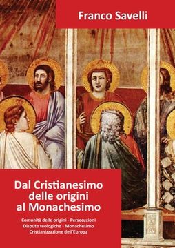 portada Dal Cristianesimo delle origini al Monachesimo (en Italiano)