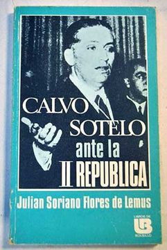 portada Calvo Sotelo ante la II República: La reacción conservadora (Libros de bolsillo)