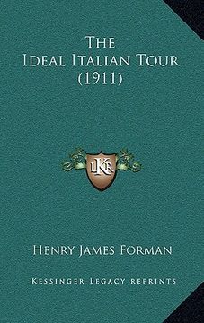 portada the ideal italian tour (1911) (en Inglés)