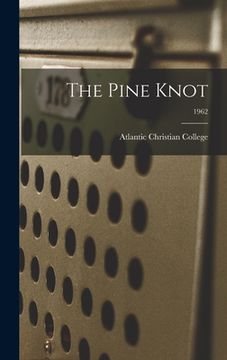 portada The Pine Knot; 1962 (en Inglés)