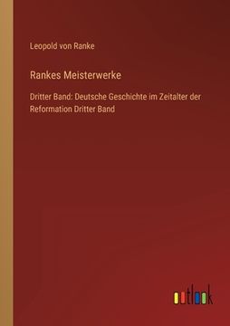portada Rankes Meisterwerke: Dritter Band: Deutsche Geschichte im Zeitalter der Reformation Dritter Band (en Alemán)