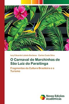 portada O Carnaval de Marchinhas de são Luiz do Paraitinga: Fragmentos da Cultura Brasileira e o Turismo