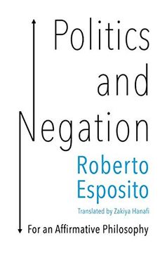 portada Politics and Negation: For an Affirmative Philosophy 