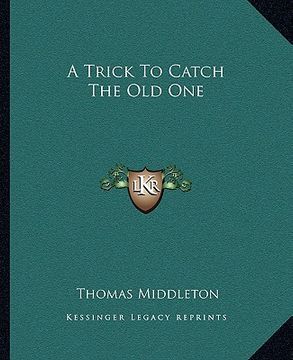 portada a trick to catch the old one (in English)