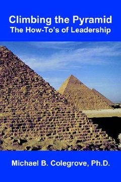 portada climbing the pyramid: the how-to's of leadership (en Inglés)