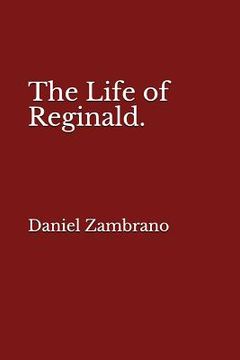 portada The Life of Reginald. (en Inglés)