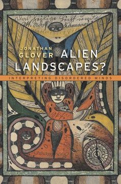 portada Alien Landscapes? Interpreting Disordered Minds (in English)
