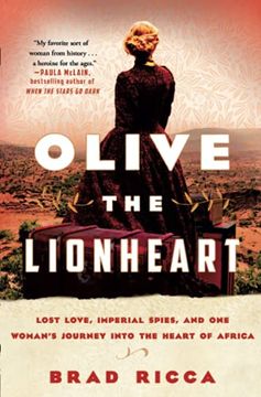 portada Olive the Lionheart: Lost Love, Imperial Spies, and one Woman'S Journey Into the Heart of Africa 