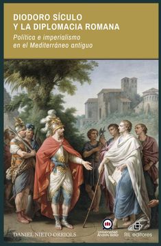 portada Diodoro Sículo y la diplomacia romana. Política e imperialismo en el Mediterráneo antiguo
