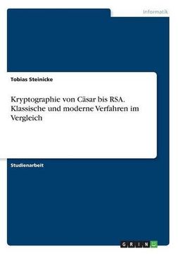 portada Kryptographie von Cäsar bis RSA. Klassische und moderne Verfahren im Vergleich