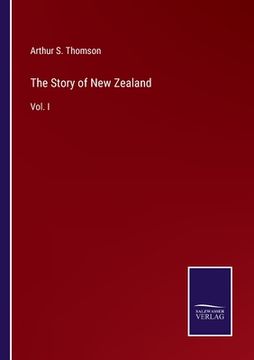 portada The Story of New Zealand: Vol. I (en Inglés)