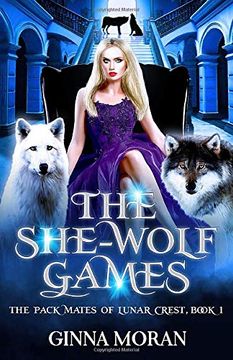 portada The She-Wolf Games (The Pack Mates of Lunar Crest) (en Inglés)