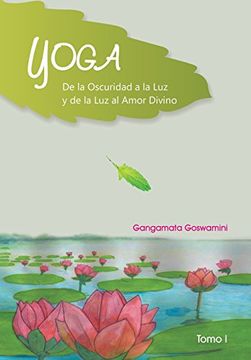 portada Yoga de la Oscuridad a la luz y de la luz al Amor Divino (in Spanish)