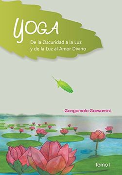 portada Yoga de la Oscuridad a la luz y de la luz al Amor Divino