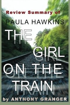 portada Review Summary of The Girl on the Train: A Novel by Paula Hawkins