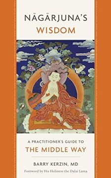 portada Nagarjuna's Wisdom: A Practitioner's Guide to the Middle way (en Inglés)