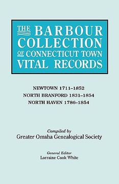 portada the barbour collection of connecticut town vital records. volume 31: newtown 1711-1852, north branford 1831-1854, north haven 1786-1854 (en Inglés)