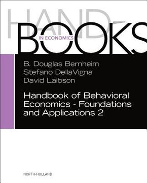 portada Handbook Of Behavioral Economics - Foundations And Applications 2, Volume 2 (handbooks In Economics) (en Inglés)