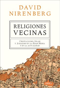 portada Religiones Vecinas: Cristianismo, Islam y Judaísmo en la Edad Media y en la Actualidad (in Spanish)
