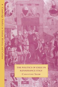 portada The Politics of Exile in Renaissance Italy (Cambridge Studies in Italian History and Culture) (en Inglés)