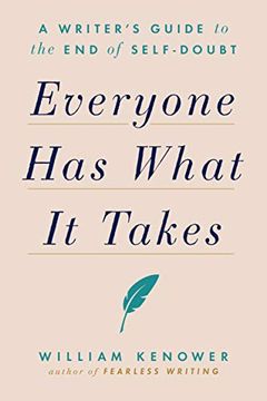 portada Everyone has What it Takes: A Writer'S Guide to the end of Self-Doubt 